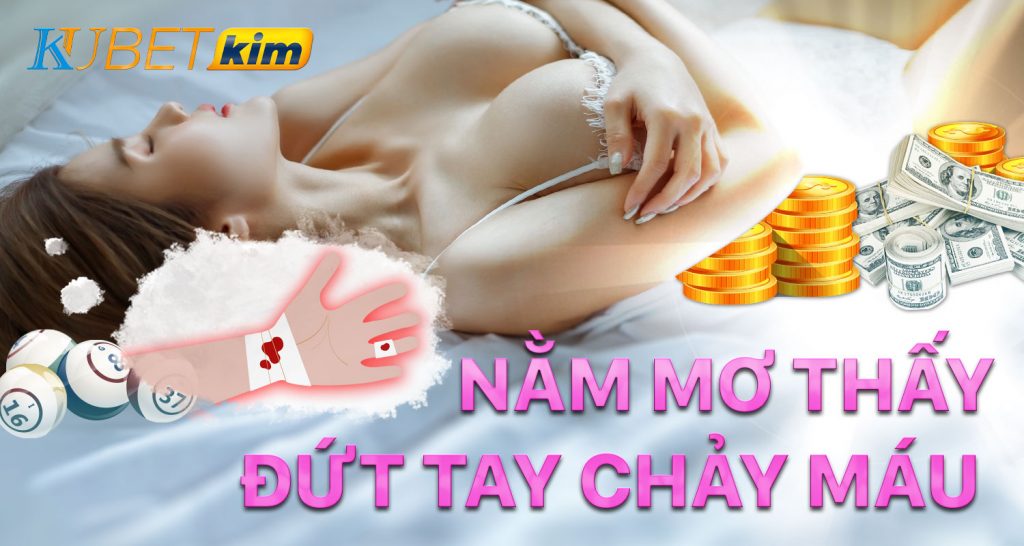 MƠ THẤY ĐỨT TAY