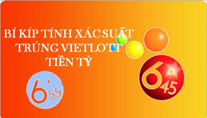 Cách tính xác suất trúng số vietlott Mega 6/55 chính xác 2021