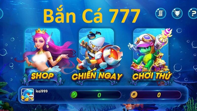 bắn cá đổi thưởng 777