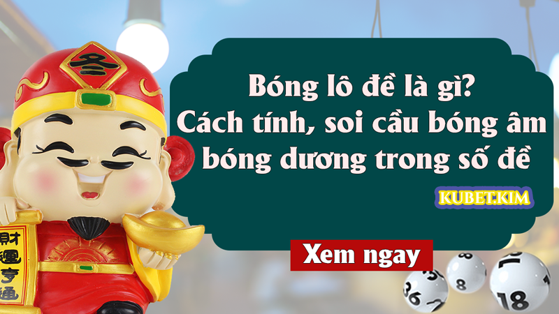 Hướng dẫn cách soi bóng lô đề chuẩn nhất