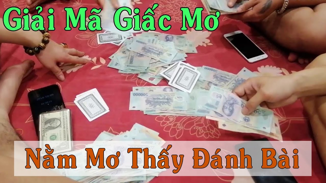 Nằm mơ đánh bài đánh con gì