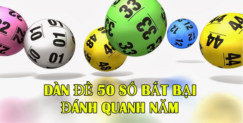 Dàn đề 50 số nuôi khung 2-3 ngày đánh bất bại quanh năm