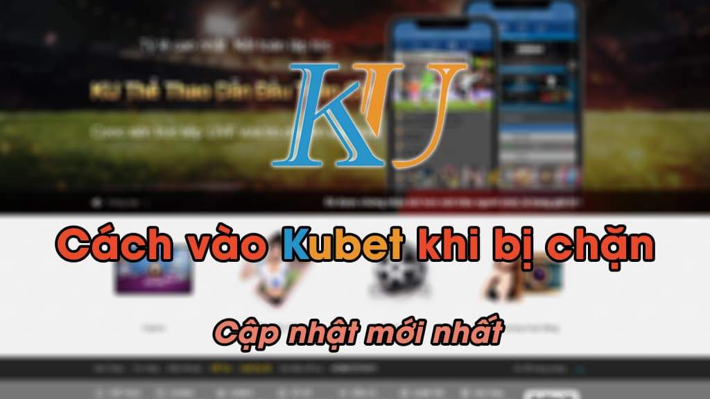 Link truy cập kucasino khi bị chặn