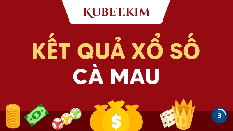 Kết quả xổ số Cà Mau