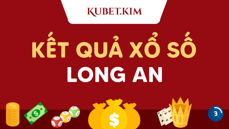 Kết quả xổ số Long An