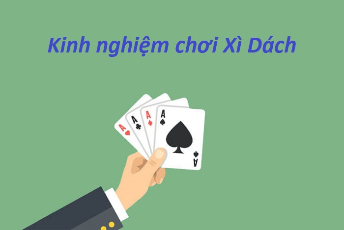 kinh nghiệm chơi xì dách