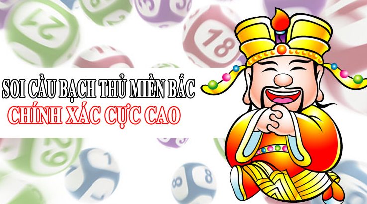 Soi cầu bạch thủ chính xác