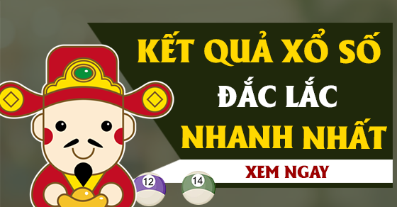 dự đoán kq xổ số Đắk Lắk 