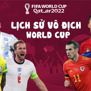 lịch sử vô địch world cup