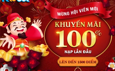 khuyến mãi nạp lần đầu 100% nhà cái Kubet