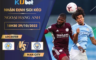 [NGOẠI HẠNG ANH] LEICESTER VS MAN CITY 18H30 NGÀY 29/10