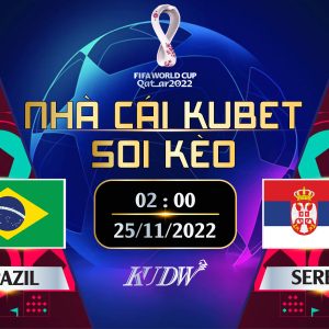 Nhân định trận đấu giữa BRAZIL VS SERBIA 02H00 ngày 25/11/2022