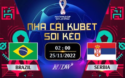 Nhân định trận đấu giữa BRAZIL VS SERBIA 02H00 ngày 25/11/2022