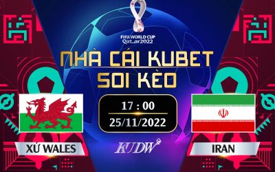 XỨ WALES VS IRAN: 17H00 NGÀY 25/11/2022