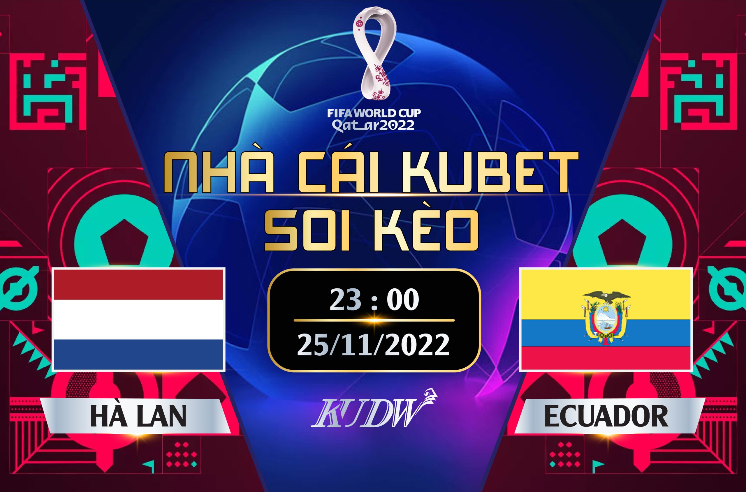 HÀ LAN Vs ECUADOR: 23H00 NGÀY 25/11/2022