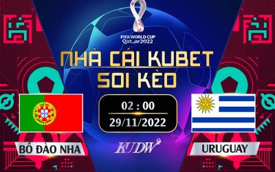 BỒ ĐÀO NHA Vs URUGUAY- 02H00 NGÀY 29/11/2022