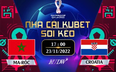 Sức mạnh Maroc vs Croatia như thế nào? Ai sẽ có điểm tại vòng đấu này ?