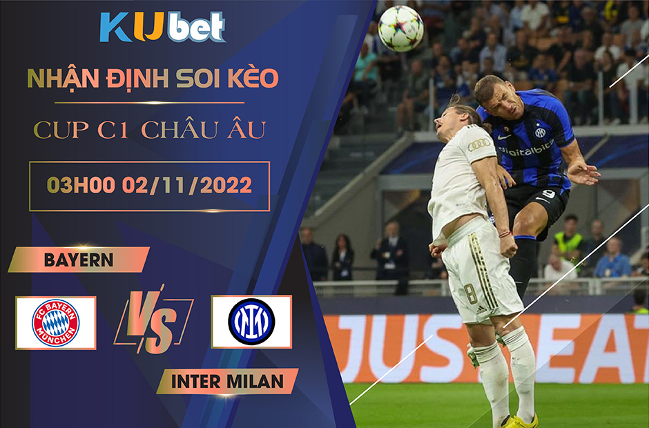 [CUP C1] BAYERN VS INTER MILAN 03H00 NGÀY 03/11/2022