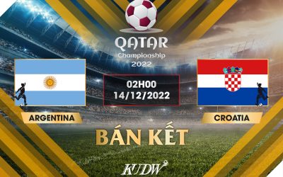 ARGENTINA VS CROATIA 02H00 NGÀY 14/12