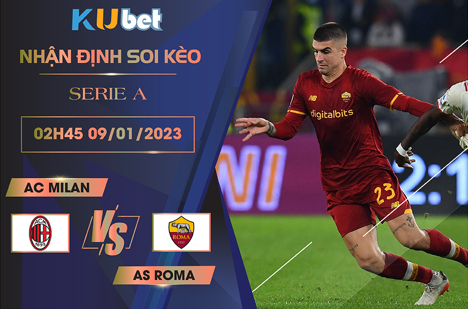 [ SERIE A ] AC MILAN VS AS ROMA 02H45 NGÀY 09/01