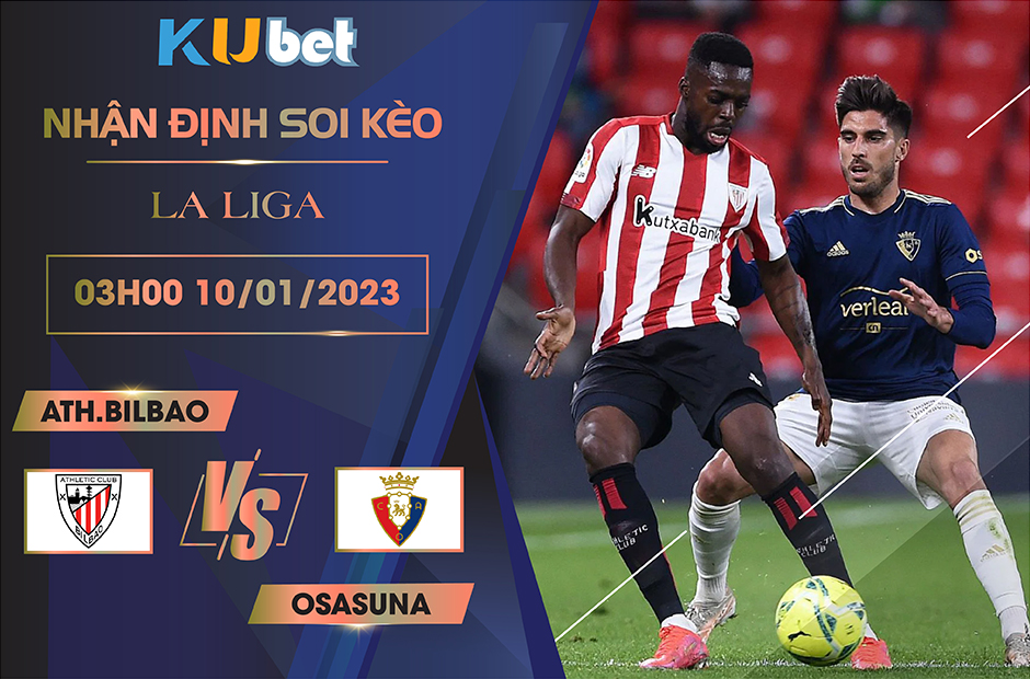 [ LA LIGA ] ATH.BILBAO VS OSASUNA 03H00 NGÀY 10/01