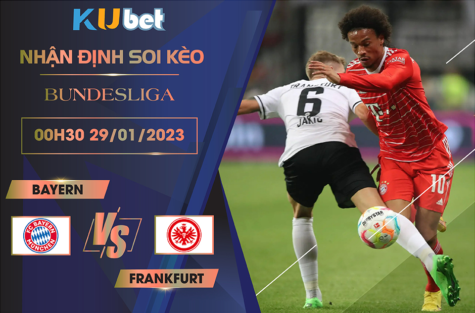 [ BUNDESLIGA] BAYERN VS FRANKFURT 0H30 NGÀY 29/01