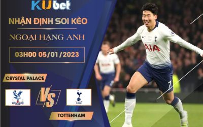 [NGOẠI HẠNG ANH] CRYSTAL PALACE VS TOTTENHAM 03H00 NGÀY 05/01/2023