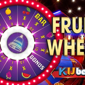 FRUIT WHEEL - GAME SLOT ĂN TIỀN CỰC DỄ TẠI NHÀ CÁI KUBET