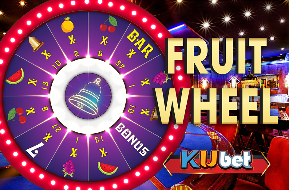 FRUIT WHEEL - GAME SLOT ĂN TIỀN CỰC DỄ TẠI NHÀ CÁI KUBET