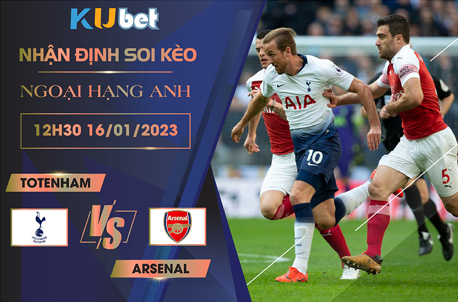 [NGOẠI HẠNG ANH] TOTTENHAM VS ARSENAL 23H30 NGÀY 15/01/2023