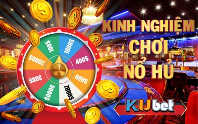 Kinh nghiệm giúp bạn tăng khả năng chiến thắng cao hơn