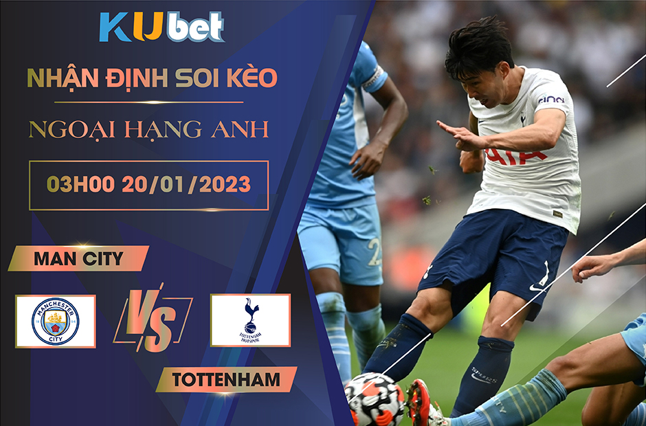 [NGOẠI HẠNG ANH] MAN CITY VS TOTTENHAM 03H00 NGÀY 20/01