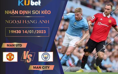 [NGOẠI HẠNG ANH] MAN UTD VS MAN CITY 19H30 NGÀY 14/01/