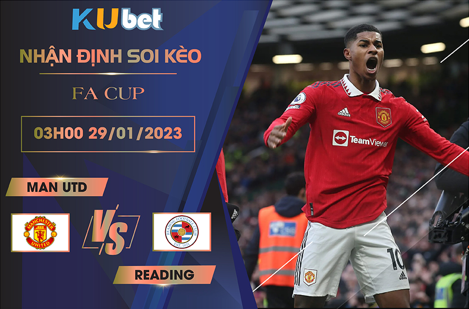 [ FA CUP ] MAN UTD VS READING 03H00 NGÀY 29/01