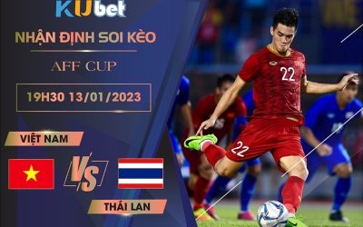 [ AFF CUP ] VIỆT NAM VS THÁI LAN 19H30 NGÀY 13/01