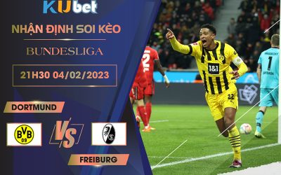 [ BUNDESLIGA] DORTMUND VS FREIBURG 21H30 NGÀY 04/02