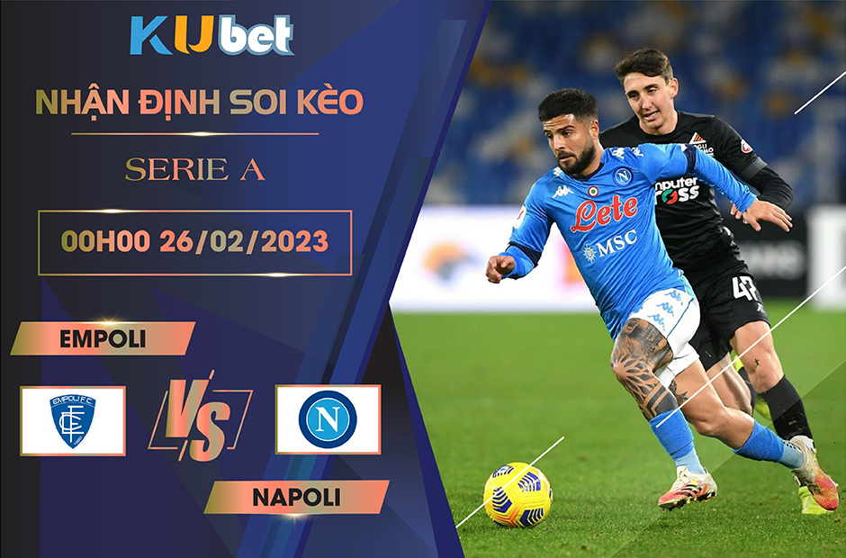 [ SERIE A ] EMPOLI VS NAPOLI 00H00 NGÀY 26/02