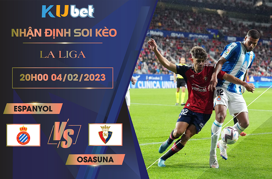 [ LA LIGA ] ESPANYOL VS OSASUNA 20H00 NGÀY 04/02