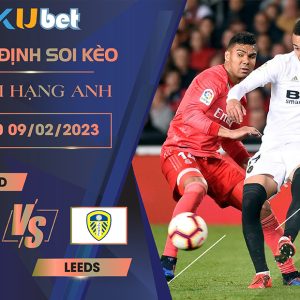 [NGOẠI HẠNG ANH] MAN UTD VS LEEDS 03H00 NGÀY 09/02