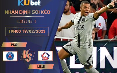 [LIGUE 1 ] PSG VS LILLE 19H00 NGÀY 19/02