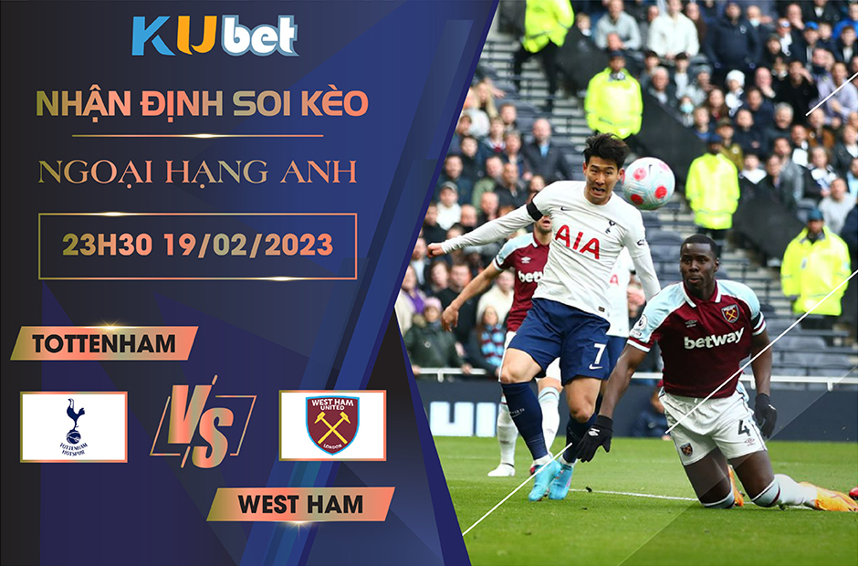 [NGOẠI HẠNG ANH] TOTTENHAM VS WEST HAM 23H30 NGÀY 19/02