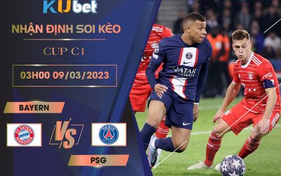 [CUP C1] BAYERN VS PSG 03H00 NGÀY 09/03