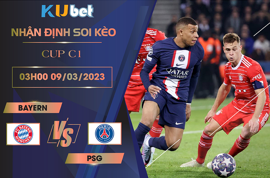 [CUP C1] BAYERN VS PSG 03H00 NGÀY 09/03