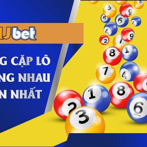 NHỮNG CẶP LÔ VỀ CÙNG NHAU DỄ ĂN NHẤT