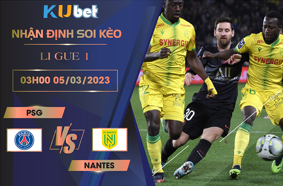 [ LIGUE 1 ] PSG VS NANTES 03H00 NGÀY 05/03