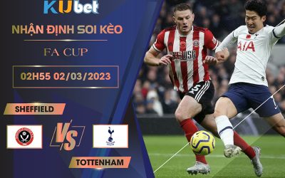 [ FA CUP ] SHEFF UTD VS TOTTENHAM 02H55 NGÀY 02/03