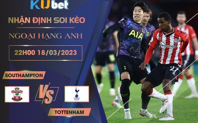 [NGOẠI HẠNG ANH] SOUTHAMPTON VS TOTTENHAM 22H00 NGÀY 18/03- NHẬN ĐỊNH BÓNG ĐÁ