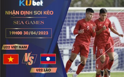 [ SEA GAMES ] U22 VIỆT NAM VS U22 LÀO 19H00 NGÀY 30/04 - NHẬN ĐỊNH BÓNG ĐÁ