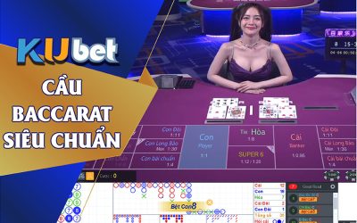 BẮT CẦU BACCARAT SIÊU CHUẨN ĂN TIỀN NHÀ CÁI