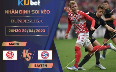 [BUNDESLIGA] MAINZ VS BAYERN 20H30 NGÀY 22/04 - NHẬN ĐỊNH BÓNG ĐÁ